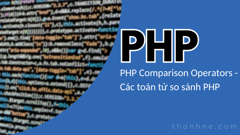 PHP Comparison Operators - Các toán tử so sánh PHP