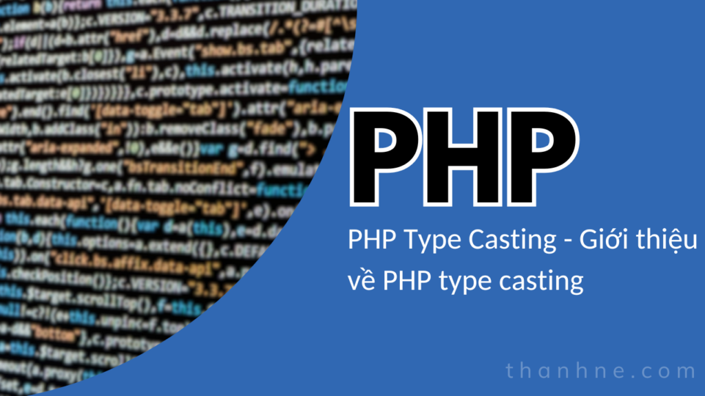 PHP Type Casting - Giới thiệu về PHP type casting