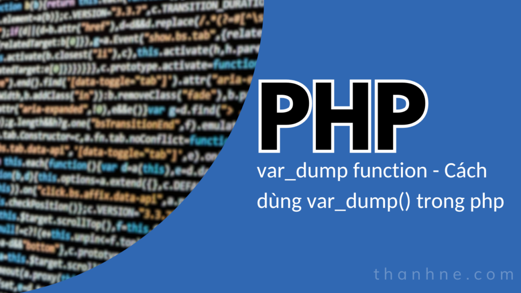 PHP var_dump function – Cách dùng var_dump() trong php