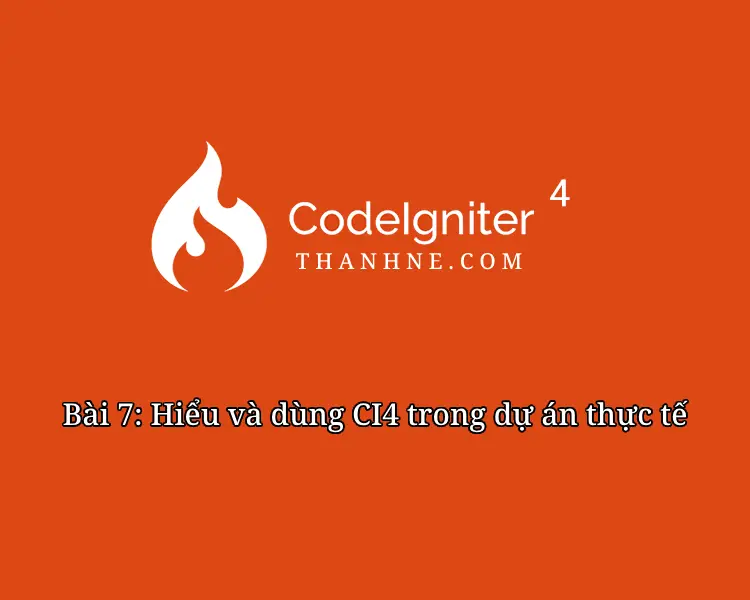 Hiểu và dùng CI4 trong dự án thực tế