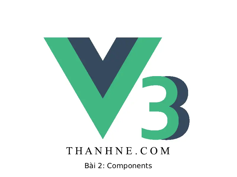 Bài 2: Components